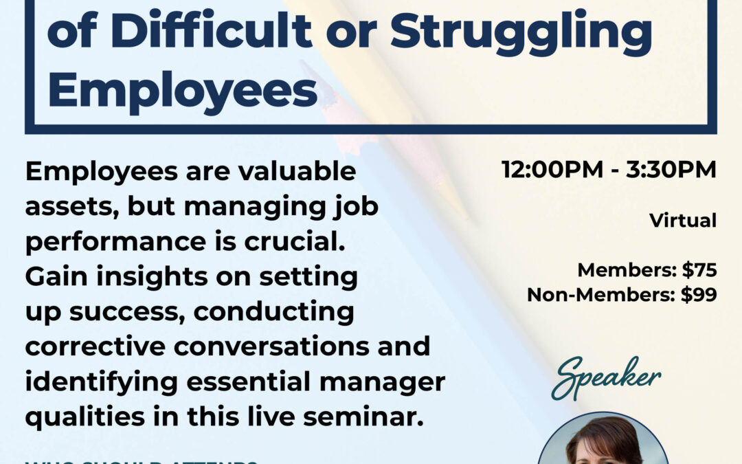 Effective Management of Difficult or Struggling Employees (Webinar) 12/11