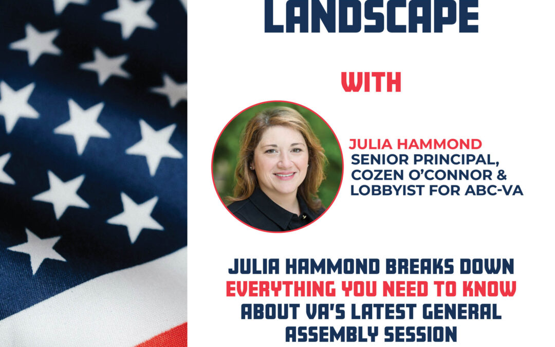 Navigating the Legislative Landscape with ABC-VA Lobbyist Julia Hammond 4/3 Virtual